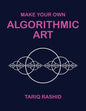 Make Your Own Algorithmic Art - Paperback