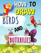 How to Draw Birds and Butterflies: Step by Step Activity Book, Learn How Draw Birds and Butterflies, Fun and Easy Workbook for Kids - Paperback