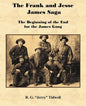 The Frank and Jesse James Saga - The Beginning of the End for the James Gang - Paperback