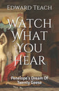 Watch What You Hear: Penelope's Dream Of Twenty Geese - Paperback