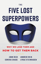 The Five Lost Superpowers: Why We Lose Them and How to Get Them Back - Paperback