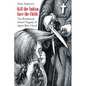 Kill the Indian, Save the Child: The Residential School Tragedy of Agoni Blue Cloud - Paperback