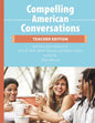 Compelling American Conversations - Teacher Edition: Commentary, Supplemental Exercises, and Reproducible Speaking Activities - Paperback