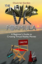 The Cinematic VR Formula: A Beginner's Guide to Creating Virtual Reality Movies - Paperback