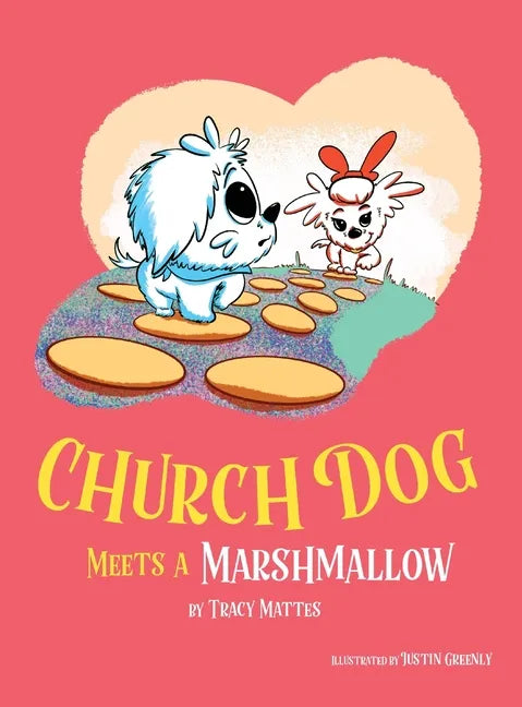 Church Dog Meets a Marshmallow - Hardcover