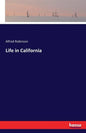Life in California - Paperback