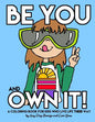Be You and Own It: A coloring book for kids who live life their way - Paperback