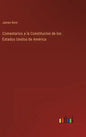 Comentarios a la Constitucion de los Estados Unidos de América - Hardcover