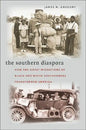 The Southern Diaspora: How the Great Migrations of Black and White Southerners Transformed America - Paperback