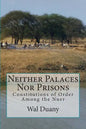 Neither Palaces Nor Prisons: Constitutions of Order Among the Nuer - Paperback
