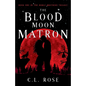 The Blood Moon Matron - Paperback