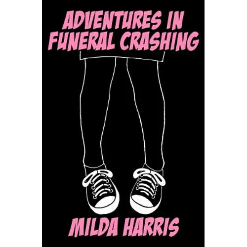 Adventures in Funeral Crashing: Funeral Crashing Series / A Kait Lenox Mystery - Paperback