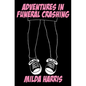 Adventures in Funeral Crashing: Funeral Crashing Series / A Kait Lenox Mystery - Paperback