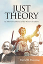Just Theory: An Alternative History of the Western Tradition - Paperback
