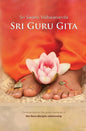 Sri Guru Gita: Commentary on the great mysteries of the Guru Disciple Relationship - Paperback