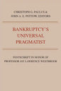 Bankruptcy's Universal Pragmatist: Festschrift in Honor of Jay Westbrook - Paperback