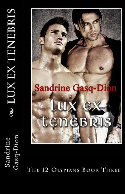 Lux Ex Tenebris: The 12 Olympians Book Three - Paperback