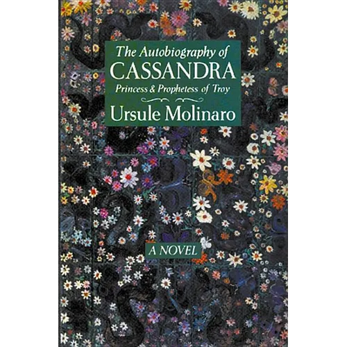 The Autobiography of Cassandra, Princess and Prophetess of Troy - Paperback