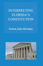 Interpreting Florida's Constitution - Hardcover