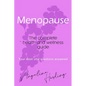 Menopause - A Complete Health and Wellness Guide: Pre-Menopause/Menopause/Post-Menopause/Hormone Imbalance/HRT/Natural Alternatives to HRT/Diet and Li - Paperback