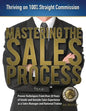Mastering the Sales Process: Thriving on 100% Straight Commission - Paperback