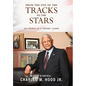 From The End of The Tracks to The Stars - Hardcover