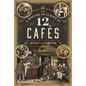 A History of Europe in 12 Cafes - Hardcover