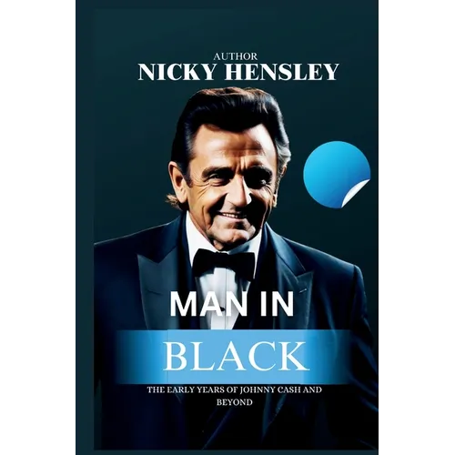 Man in Black: The Early Years of Johnny Cash And Beyond - Paperback
