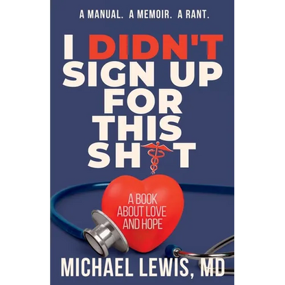 I Didn't Sign Up For This Shit: A Book About Love And Hope - Paperback