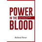 Power in the Blood: Interrelating Philosophy, Faith, and Science - Paperback