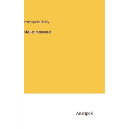 Shelley Memorials - Hardcover