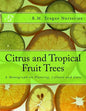 Citrus and Tropical Fruit Trees: A Monograph on Planting, Culture and Care - Paperback