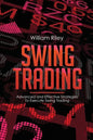 Swing Trading: Advanced and Effective Strategies To Execute Swing Trading - Paperback