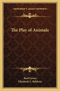 The Play of Animals - Paperback