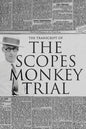 The Transcript of the Scopes Monkey Trial: Complete and Unabridged - Hardcover