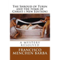 The Shroud of Turin and the tomb of Christ ( New Edition): A mistery resolved - Paperback