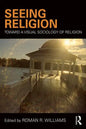 Seeing Religion: Toward a Visual Sociology of Religion - Paperback