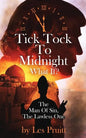 Tick Tock to Midnight: The Man of Sin, the Lawless One - Paperback