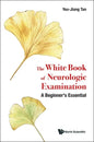 White Book of Neurologic Examination, The: A Beginner's Essential - Paperback