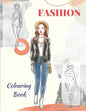 Fashion Colouring Book: for girls, teens, and adults of all ages who love fashion. - Paperback