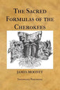 The Sacred Formulas of the Cherokees - Paperback