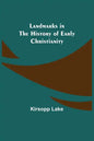 Landmarks in the History of Early Christianity - Paperback