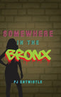 Somewhere in the Bronx - Hardcover