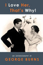 I Love Her, That's Why! An Autobiography - Paperback