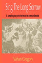 Sing the Long Sorrow: A compelling story set in the time of the Armenian Genocide - Paperback