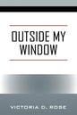 Outside My Window - Paperback