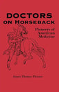 Doctors on Horseback: Pioneers of American Medicine - Paperback