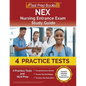 NEX Nursing Entrance Exam Study Guide: 4 Practice Tests and NLN Prep [Includes Detailed Answer Explanations] - Paperback