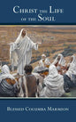 Christ the Life of the Soul - Hardcover