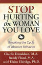 Stop Hurting the Woman You Love: Breaking the Cycle of Abusive Behavior - Paperback